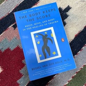 The Body Keeps the Score by Bessel Van Der Kolk